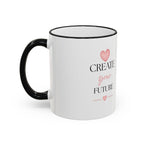 Create Your Future Mug ✨