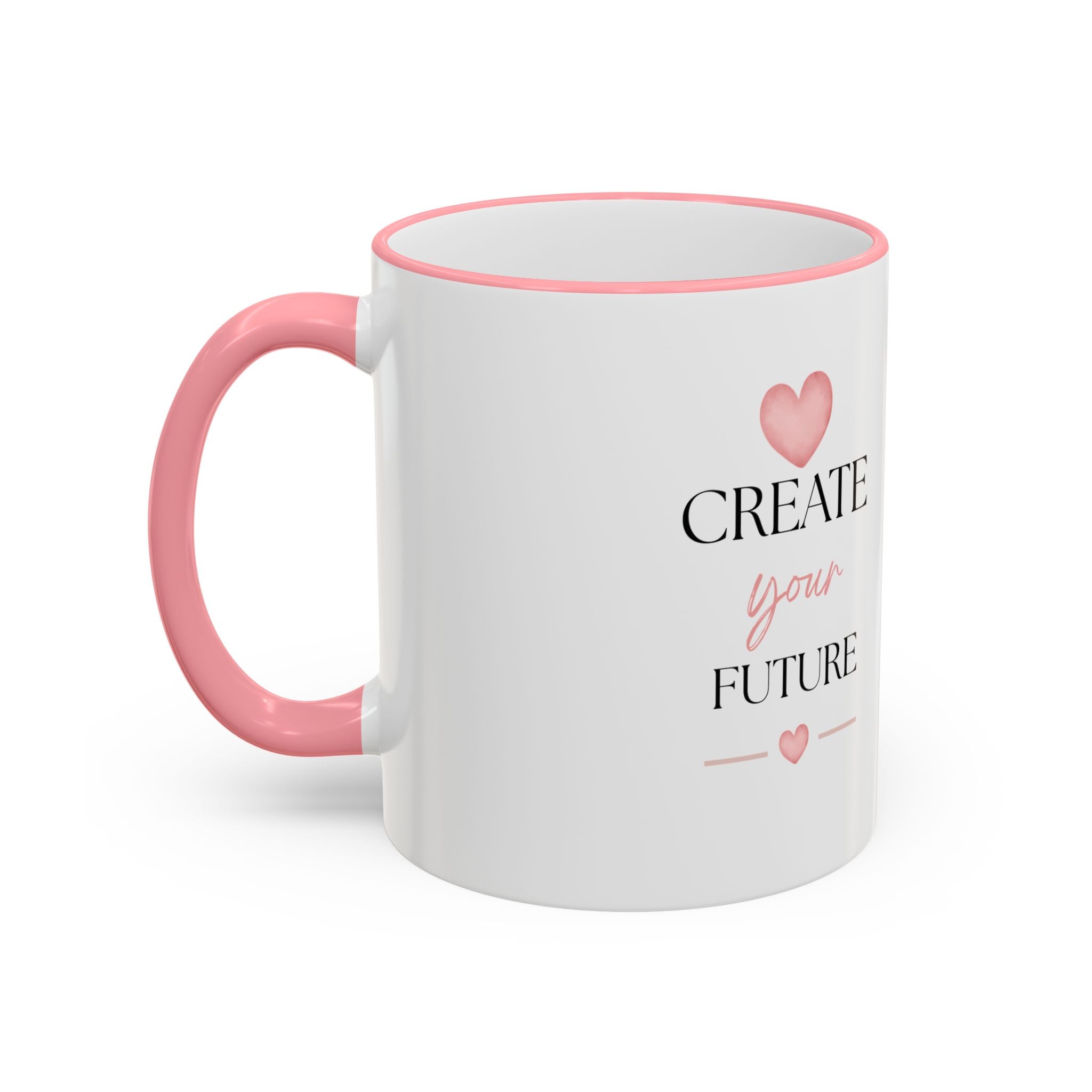Create Your Future Accent Rim Mug — Inspirational Coffee Cup (11oz/15oz)